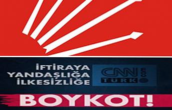 CHP CNN Türk’ü Boykot etti.