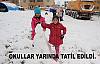 Bu defa Vali tatil kararını kaymakamlara bırakmadı.