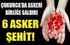 Çukurca'da karakola saldırı: 6 asker şehit
