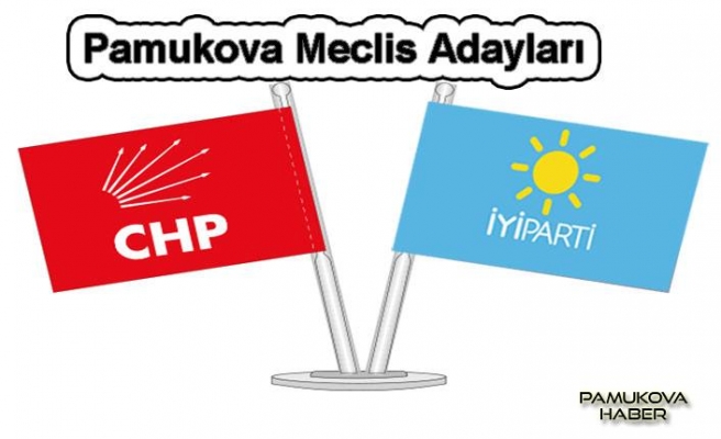 Pamukova CHP ve İYİ Parti Meclis Üyelikleri açıklandı.