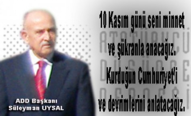 ADD Başkanı Süleyman Uysal dan Ataya mektup