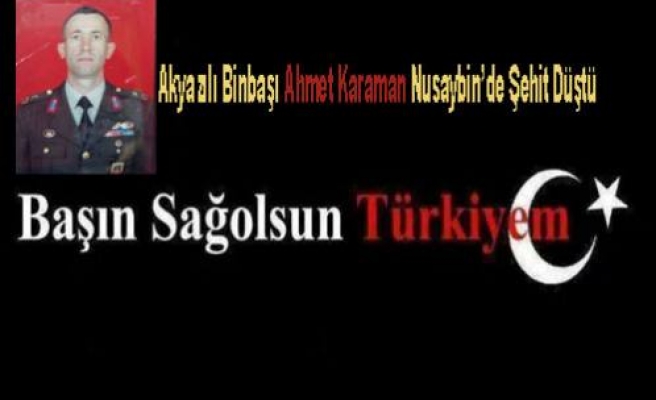 Akyazılı Binbaşı Ahmet Karaman Nusaybin’de Şehit Düştü