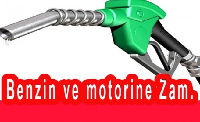 Benzin ve Motorine Zam 