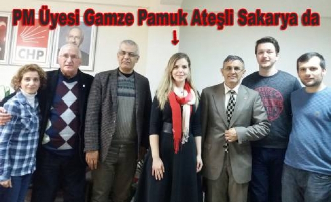 CHP PM Üyesi Gamze Pamuk Ateşli Sakarya Örgütünü Ziyaret Etti