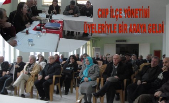 CHP yöneticileri üyeleriyle bir araya geldiler.