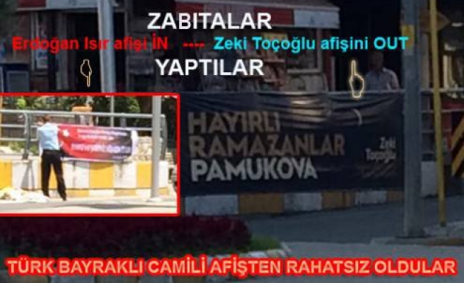Erdoğan Isır’a ait Ramazan Kutlama afişi zabıta ekipleri tarafından indirildi.
