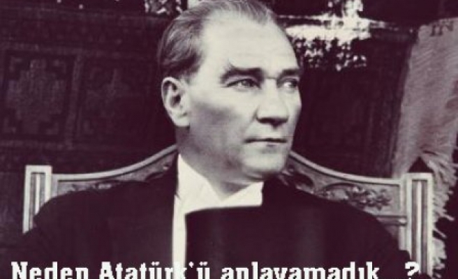 Mustafa Kemal’i Neden Anlayamadık?