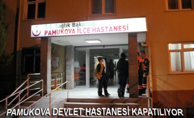 Pamukova Devlet Hastanesi kapatılıyor