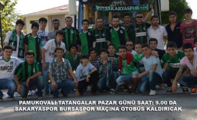 Pamukovalı Tatangalar  Sakaryaspor – Bugsaşspor  maçına otobüs kaldıracak.