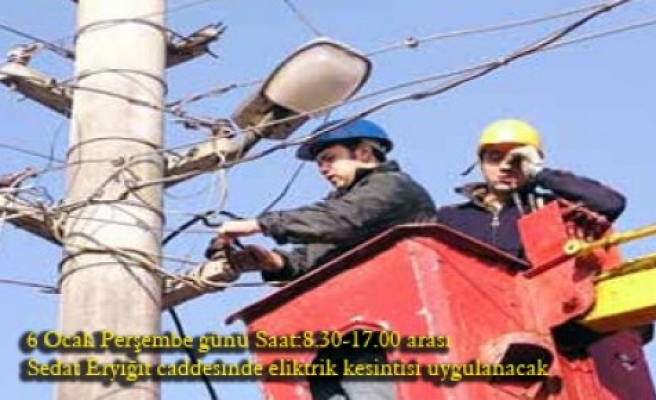 Perşembe günü Sedat Eryiğit caddesinde elektrik kesintisi uygulanacak