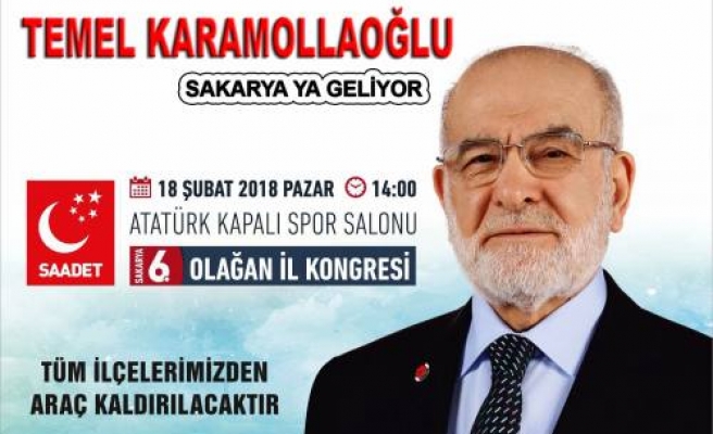 Saadet Partisi Genel Başkanı Temel Karamollaoğlu Sakarya'ya geliyor.
