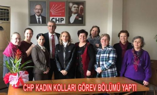 Sakarya CHP Kadın kolları Görev Bölümü Yaptı.
