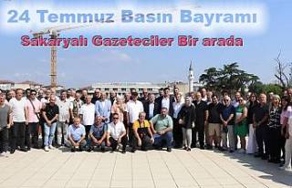 Sakaryalı Gazeteciler 24 Temmuz Basın Bayramında...