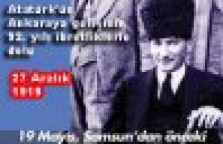 Atatürk’ün Ankara ya gelişinin 92. Yılı ibretliklerle...