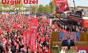 Özgür Özel Sakarya’yı Ayağa Kaldırdı.