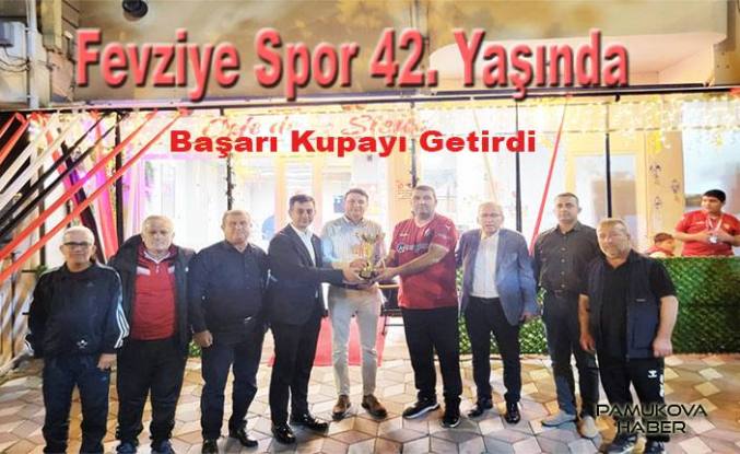 Fevziye Spor Sonunda Kupasına kavuştu.